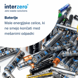 Baterije - male energijske celice, ki ne smejo končati med mešanimi odpadki